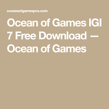 Ocean Of Games Igi 7 Free Download Ocean Of Games Download Games Free Download Games