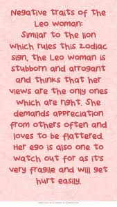 Cancer qualities, positive and negative traits intuitive and persistent, cancer people may be easy to flatter and impress but they are very determined in their ways and this surfaces at the right times. Image Result For Leo Woman Traits Leo Zodiac Facts Leo Horoscope Astrology Leo