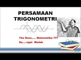 Daftar bintang dan daftar nilai siswa kelas x mipa ta 2021/2022 juli 29, 2021; Persamaan Trigonometri Kelas 11 Part 1 Konsep Dan Pembahasan Soal Youtube