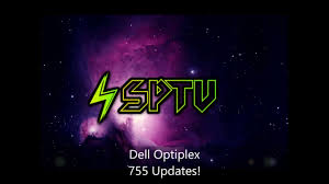 Dell Optiplex 755 Updates Windows 10 Youtube Has anyone encountered the same problem?