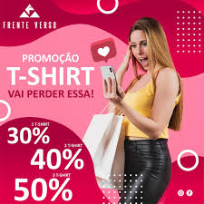 Frente Verso Comecou A Promo Imperdivel De T Shirts Na Frente Verso Chegou A Hora De Renovar Seu Guarda Roupa 1 T Shirt 30 2 T Shirt 40 3 T Shirt 50 Promo Tshirt