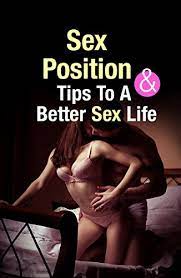 Submitted 9 days ago by deleted. Sex Positions And Tips To A Better Sex Life English Edition Ebook Infotech Leeway Amazon De Kindle Shop