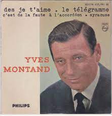 ˈiːvo ˈliːvi), better known as yves montand (french: Yves Montand Des Je T Aime Le Telegramme C Est De La Faute A L Accordeon Syracuse 1963 Vinyl Discogs