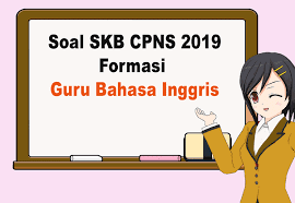 Tes skd perlu latihan khusus agar bisa diterima dengan nilai yang maksimal. Contoh Soal Skb Tenaga Pendidik Skb Guru Bahasa Inggris Cpns 2019 Inggris Bahasa Inggris Belajar