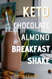Keto Chocolate Almond Breakfast Shake Breakfast Shakes Ketogenic Diet Breakfast Keto Diet