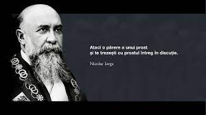 Istoric, critic literar, documentarist, dramaturg, poet, enciclopedist. Romani Celebri Quotations Wise Words Words