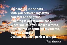 Dancing In The Dark With You Between My Arms Ed Sheeran Lyrics To Perfect Divide Album Edsheeran Perfect Divide Lovequotes Love Lyrics Ed Sheeran Lyrics Dancing In The Dark Ed Sheeran