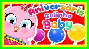 Ela sempre fazia as minhas festas e a da minha irmã e com a repercurssão começou a alugar os enfeites galinha baby. Parabens Pra Voce Clipe Musica Infantil Galinha Baby Youtube