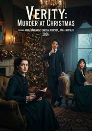 🎬 Verity: Murder at Christmas (2025) Genre: Mystery / Thriller / Holiday /  Drama Starring: Anne Hathaway, Dakota Johnson, Josh Hartnett Directed by:  Kenneth Branagh 🕯️ Plot Summary: Verity: Murder at Christmas (