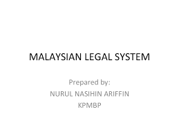 .unfolds malaysia's legal history which is crucial to the understanding of the primacy of common law tradition in malaysia's national legal system. Malaysian Legal System