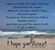 Read i hope you dance from the story quotes from songs by musictoheart with 81 reads. Pin On