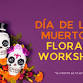 Día de los Muertos  Floral  Workshop event image