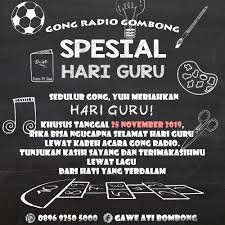 Pendidikan berkualiti teras kecemerlangan pelajar komposer: Gong Radio Gombong On Twitter Sedulur Yuh Meriahkan Hari Guru Tanggal 25 November 2019 Rika Bisa Request Lagu Nggo Para Guru Tercinta Sing Wis Berjasa Minterna Bangsa Ora Kur Guru Sekolah Ya