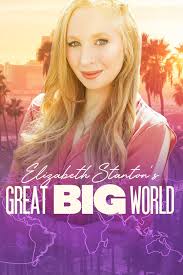 Watch Elizabeth Stanton's Great Big World (2011) TV Series Free Online