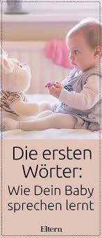 Wann lernt mein kind sprechen das sprechen wird in den ersten zwei lebensjahren eines kindes erlernt. Die Ersten Worter Wie Dein Baby Sie Lernt Sprechen Lernen Baby Lernen Und Baby Fordern