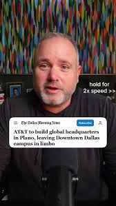 Why do YOU think AT&T is leaving Dallas for Plano?, Is there a reason  they're not saying publicly? 👀
