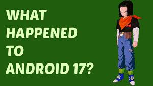 We did not find results for: Whatever Really Happened To Android 17 Youtube