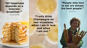 You can even get some quotations printed onto items such as mugs. 20 Best Food Quotes From Famous Chefs Great Sayings About Eating
