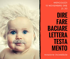 Dire, Fare, Baciare, Lettera, Testamento di Missione Incredibile