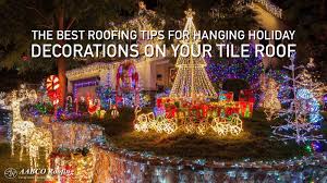 Lombard are the party experts. Best Roofing Tips For Decorating Your Tile Roof For The Holidays