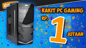 Maybe you would like to learn more about one of these? Gg Net Rakit Pc Gaming Murah 1 Jutaan Diakhir Tahun Facebook