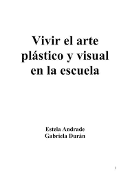 Libro Que Presenta Una Breve Descripcion De Las Principales Manifestaciones Del Arte Y U En 2020 Artes Plasticas Y Visuales Arte Y Educacion Arte De Escuela Secundaria