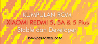 Kumpulan Firmware Rom Global Xiaomi Redmi 5 5a Dan 5plus G2ponsel23