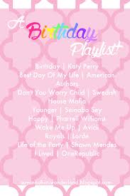 Savannah In Wonderland Birthday Playlist I M 23 Today Birthday Songs Party Music Playlist Party Songs