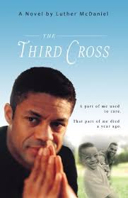 The Third Cross by Luther McDaniel