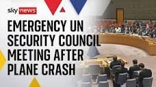 UN Security Council emergency meeting discussing Russian plane ...
