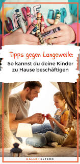 Unter unseren tipps gegen langeweile darf einer nicht fehlen: 140 Mama Mir Ist Langweilig Spiel Und Spass Fur Kinder Ideen Kinder Spiel Und Spass Spielideen