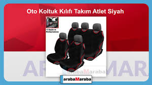 2500000524967 Oto Koltuk Kilifi Takim Atlet Siyah Ozellikleri Arabamaraba Com Youtube