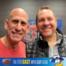 The Forecast with Gary Lezak