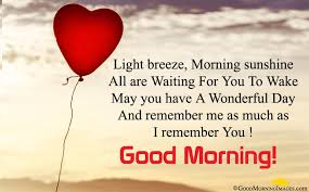 Light Breeze Morningsunshine All Are Waiting For You To Wake May You Have A Wonderfulday Good Morning Love Messages Good Morning Love Good Morning Messages