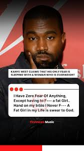 Kanye West doesn't fear anything except Fat girl 😂