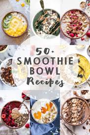 50 Smoothie Bowl Recipe Roundup Smoothie Bowl Recipe Smoothie Bowl Recipe Healthy Acai Bowls Recipe