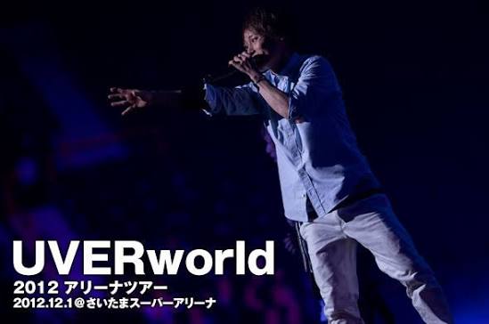 UVERworld ARENA TOUR 2012 LIVE at SAITAMA SUPER ARENA