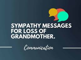 Maybe you would like to learn more about one of these? 151 Sympathy Messages For Loss Of Grandmother Images