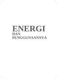 Materi pembelajaran kelas 4, tema 2, muatan pembelajaran ppkn. Pdf Energi Dan Penggunaannya