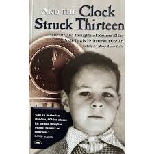 And the Clock Struck Thirteen: The Life and Thoughts of Kaurna Elder Uncle  Lewis Yarlupurka O'Brien — Kaurna Warra