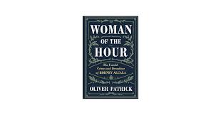Amazon.com: Woman of the Hour: The Untold Crimes and Deceptionsof Rodney  Alcala: 9798344714240: Patrick, Oliver: Books