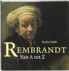 Rembrandt van A tot Z