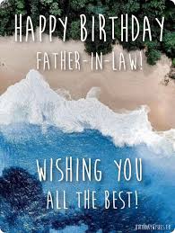 Exquisite funny father's day wishes images that will certainly make him smile a little more. Happy Birthday Wishes For Father In Law Birthdaywishes Eu