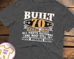 70th Birthday Gift Ideas For 70 Year Old Man 70th Birthday Gift 70th Birthday Shirt 70th Bday 70th Birthday Etsy 50th Birthday Shirts Funny Birthday Shirts 55th Birthday Gifts