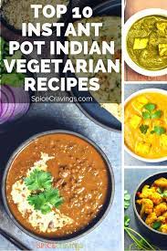 Instant Pot Indian Vegetarian Recipes Instant Pot Recipes Vegetarian Indian Food Recipes Vegetarian Vegetarian Recipes Healthy