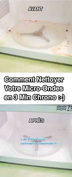 Il Existe Une Astuce Geniale Pour Nettoyer Votre Micro Ondes Avec Du Vinaigre Blanc Et De La Vapeur Cette Tech Nettoyer Micro Onde Comment Nettoyer Nettoyage