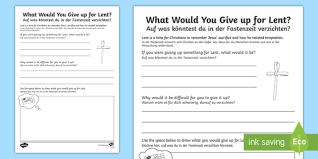 A lockdown lent poses particular challenges and, at a time when social life has ground to a halt and many people are battling loneliness, penury, anxiety or depression perhaps, in these difficult times, it's a good idea to reverse the conventional wisdom: Lent Worksheet English German Teacher Made