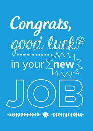 I hope your new job brings you as much happiness as the amount of effort and hard work you put into it. 83 Good Luck On Your New Job Ideas New Job New Job Quotes Job Quotes