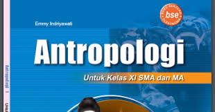 Kunci jawaban soal pelajaran 1 pai kelas 6 halaman 10, 11, 12 pendidikan agama islam dan budi pekerti semester 1 buku pelajaran siswa kurikulum 2013. Buku Antropologi Kelas 10 11 12 Kurikulum 2013 Jenjang Sma Ma Smk