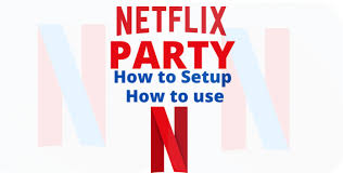 At party (если про вечеринку). How To Use And Set Up Netflix Party On All Devices Dowpie